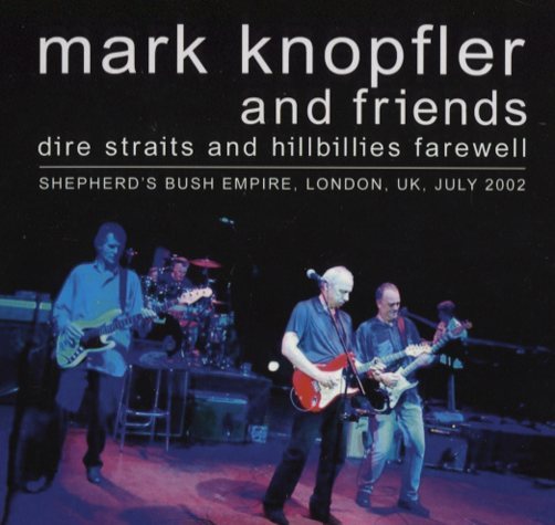 Mark Knopfler And Friends - Dire Straits And Hillbillies Farewell (2018)