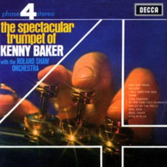 Kenny Baker with The Roland Shaw Orchestra - The Spectacular Trumpet Of Kenny Baker (1969)